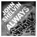 John Shelvin - Always