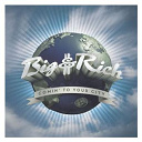 Big & Rich - Comin' to your city (revised)