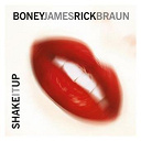 Boney James / Rick Braun - Shake it up