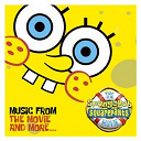 Avril Lavigne / Electrocute / Mike Simpson / Motorhead / Patrick / Plus-Tech Sqeezebox / Prince Paul / Spongebob / The Flaming Lips / The Monsters / The Pirates / The Shins / The Waikikis / Tom Rothrock / Ween / Wilco / Wordsworth - The spongebob squarepants movie-music from the movie and more