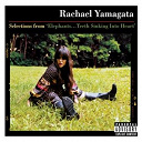 Rachael Yamagata - Selections from elephants...teeth sinking into heart