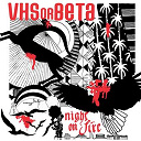 Vhs Or Beta - Night on fire (play paul remix)