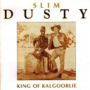 Slim Dusty - King of kalgoorlie