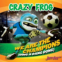 Crazy Frog - We are the champions