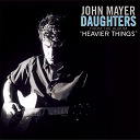 John Mayer - Daughters