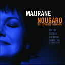 Maurane - Nougaro ou l'esp&eacute;rance en l'homme