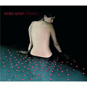 &Eacute;milie Simon - Flowers
