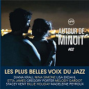 Anita O'day / Antonio Carlos Jobim / Astrud Gilberto / Betty Carter / Billie Holiday / Carmen Mc Rae / Count Basie / Diana Krall / Dinah Washington / Ella Fitzgerald / Esther Phillips / Etta James / Gregory Porter / Helen Merrill / Jacky Terrasson / Jimmy Witherspoon / Jo&atilde;o Gilberto / Laika / Lisa Ekdahl / Lizz Wright / Madeleine Peyroux / Malia / Melody Gardot / Nancy Wilson / Nina Simone / Peter Cincotti / Ray Charles / Sarah Vaughan / Shirley Horn / Stacey Kent / Stan Getz / The Puppini Sisters - Autour de minuit #02