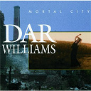 Dar Williams - Mortal city