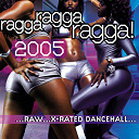 Beenie Man / Bogle / Bounty Killer / Busy Signal / Capleton / Delly Ranks / Macka Diamond / Nina Sky / Sizzla / Voicemail / Vybz Kartel - Ragga ragga ragga 2005