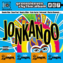Beenie Man / Bling Dawg / Bounty Killer / Donovan Bennett / Frisco Kid / Jovi / Kim Katrina / Looga Man / Macka Diamond / Nigel Staff / Roundhead / Sean Paul / T.o.k. / Voicemail / Vybz Kartel / Ward 21 / Wayne Marshall - Jonkanoo