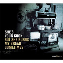 Bessie Smith / Big Bill Broonzy / Bo Carter / Lonnie Johnson / Memphis Minnie / Robert Johnson / Sam Washboard / Son House - She's your cook but she burns my bread sometimes