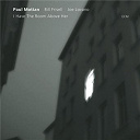 Paul Motian - I have the room above her