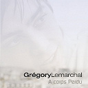 Gregory Lemarchal - A corps perdu
