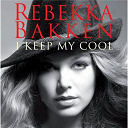Rebekka Bakken - I keep my cool