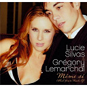 Gregory Lemarchal / Lucie Silvas - M&ecirc;me si (what you're made of)