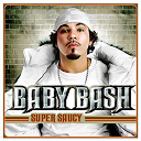 Baby Bash - Super saucy