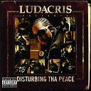 Ludacris - Disturbing tha peace