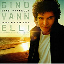 Gino Vannelli - These are the days