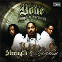 Bone Thugs-N-Harmony - Strength & loyalty