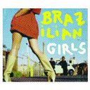 Brazilian Girls - Brazilian girls last call (remix) ep
