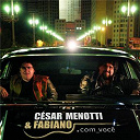 Cesar Menotti / Fabiano - .com voc&ecirc;