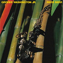 Grover Washington Jr. - Reed seed