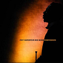 Roy Hargrove / Roy Hargrove Big Bang - Emergence