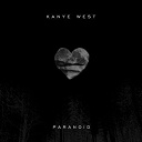 Kanye West - Paranoid