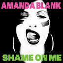 Amanda Blank - Shame on me