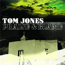 Tom Jones - Praise & blame