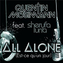Quentin Mosimann / Sheryfa Luna - All alone (est-ce qu'un jour)