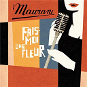 Maurane - Fais-moi une fleur