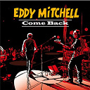 Eddy Mitchell - Come back
