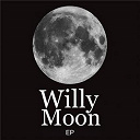 Willy Moon - I wanna be your man ep
