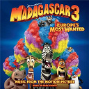 Chris Rock / Danny Jacobs / Frances Mcdormand / Hans Zimmer / Katy Perry / Peter Asher / The Capitols - Madagascar 3: europe's most wanted (music from the motion picture)