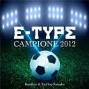 E-Type - Campione 2012