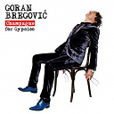 Goran Bregovic - Champagne for gypsies