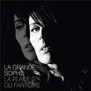 La Grande Sophie - La place du fant&ocirc;me