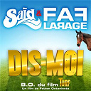 Faf Larage / Said - Dis-moi