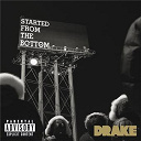 Drake - Started from the bottom
