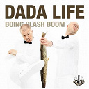 Dada Life - Boing clash boom