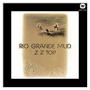 Zz Top - Rio grande mud