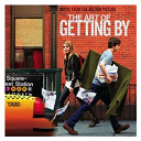 Alec Puro / Clap Your Hands Say Yeah / Delphic / Earlimart / French Kicks / L&eacute;onard Cohen / Mates Of State / Pavement / The Boxer Rebellion / The Postal Service - The art of getting by: music from the motion picture