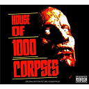 Buck Owens / Lionel Richie / Rob Zombie / Slim Whitman / The Ramones / Trina - The house of 1000 corpses (B.O.F.)