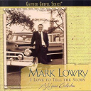 Mark Lowry - I love to tell the story