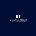 Bt - Remember