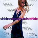 Siobhan Donaghy - Twist of fate