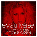 Eva - Body on mine (the remixes)