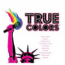 Cazwell / Cyndi Lauper / Debbie Harry / Erasure / Gossip / Indigo Girls / Jeffree Star / Rufus Wainwright / The Cliks / The Dresden Dolls - True colors (soundtrack to the logo documentary)